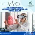 The Future of Medical Communication: 3D Animation and Virtual Reality