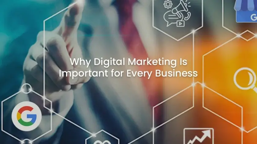 Digital Marketing Is Important for Every Business Today